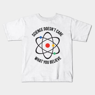 Atheist Science Doesn't Care What You Believe T-shirt Kids T-Shirt
